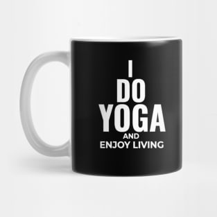 I do yoga and enjoy living Mug